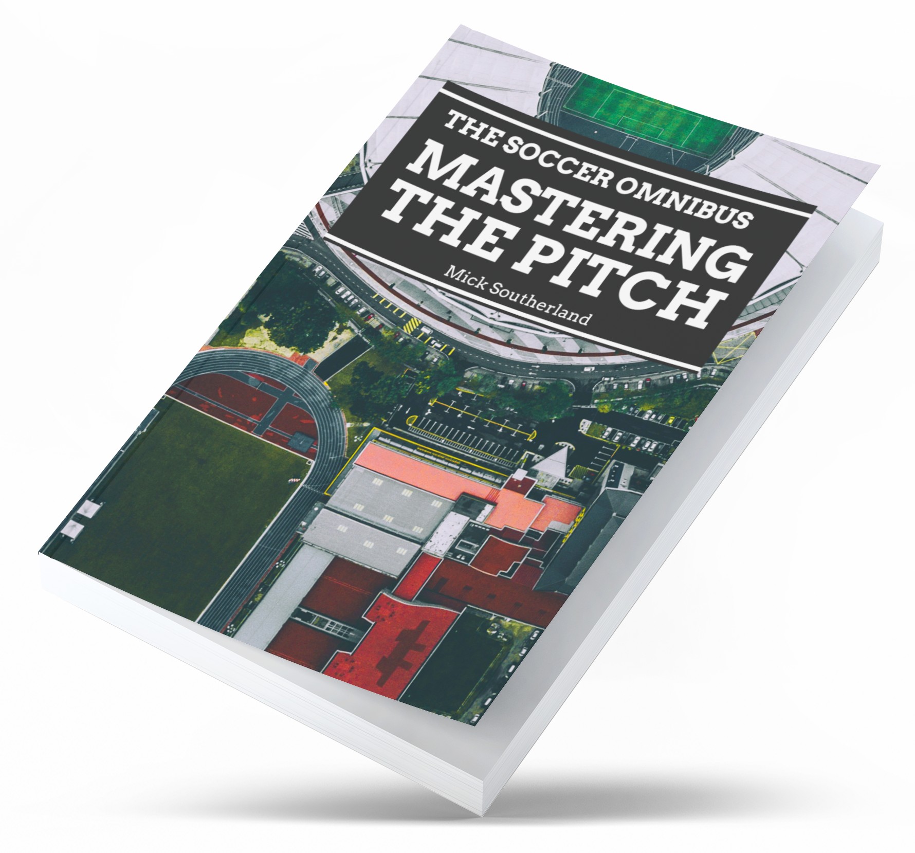 Book – Mastering The Pitch: The Soccer Omnibus